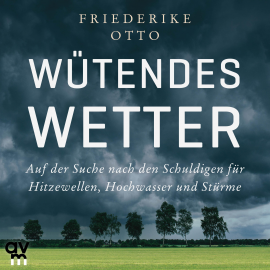 Hörbuch Wütendes Wetter  - Autor Friederike Otto   - gelesen von Knud Fehlauer