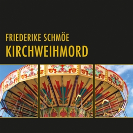 Hörbuch Kirchweihmord  - Autor Friederike Schmöe   - gelesen von Saskia Kästner