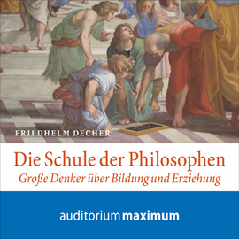 Hörbuch Die Schule der Philosophen  - Autor Friedhelm Decher   - gelesen von Manfred Fenner