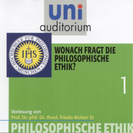 Hörbuch Philosophische Ethik: 01 Wonach fragt die philosophische Ethik?  - Autor Friedo Ricken   - gelesen von Friedo Ricken