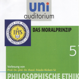 Hörbuch Philosophische Ethik: 05 Das Moralprinzip  - Autor Friedo Ricken   - gelesen von Friedo Ricken