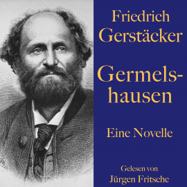 Hörbuch Friedrich Gerstäcker: Germelshausen  - Autor Friedrich Gerstäcker   - gelesen von Jürgen Fritsche