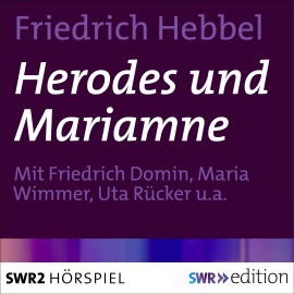 Hörbuch Herodes und Mariamne  - Autor Friedrich  Hebbel   - gelesen von Schauspielergruppe