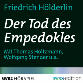 Hörbuch Der Tod des Empedokles  - Autor Friedrich Hölderlin   - gelesen von Schauspielergruppe