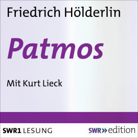 Hörbuch Patmos  - Autor Friedrich Hölderlin   - gelesen von Kurt Lieck
