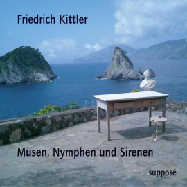 Hörbuch Musen, Nymphen und Sirenen  - Autor Friedrich Kittler   - gelesen von Friedrich Kittler