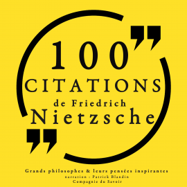 Hörbuch 100 citations de Friedrich Nietzsche  - Autor Friedrich Nietzsche   - gelesen von Patrick Blandin