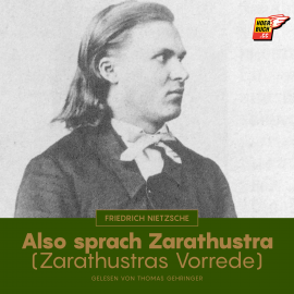 Hörbuch Also sprach Zarathustra (Zarathustras Vorrede)  - Autor Friedrich Nietzsche   - gelesen von Thomas Gehringer