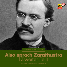 Hörbuch Also sprach Zarathustra (Zweiter Teil)  - Autor Friedrich Nietzsche   - gelesen von Thomas Gehringer