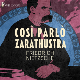 Hörbuch Così parlò Zarathustra  - Autor Friedrich Nietzsche   - gelesen von Librinpillole