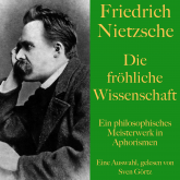 Friedrich Nietzsche: Die fröhliche Wissenschaft
