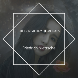 Hörbuch The Genealogy of Morals  - Autor Friedrich Nietzsche   - gelesen von Jeffrey Church