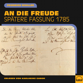 Hörbuch An die Freude  - Autor Friedrich Schiller   - gelesen von Karlheinz Gabor
