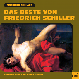 Hörbuch Das Beste von Friedrich Schiller  - Autor Friedrich Schiller   - gelesen von Schauspielergruppe