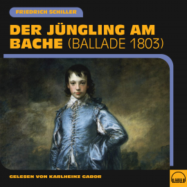 Hörbuch Der Jüngling am Bache  - Autor Friedrich Schiller   - gelesen von Karlheinz Gabor