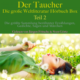 Hörbuch Der Taucher – die große Weltliteratur Hörbuch Box, Teil 2  - Autor Friedrich Schiller   - gelesen von Sven Görtz