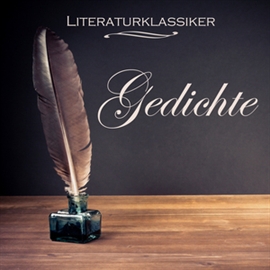 Hörbuch Literaturklassiker - Die bekanntesten Gedichte  - Autor Friedrich Schiller   - gelesen von Diverse