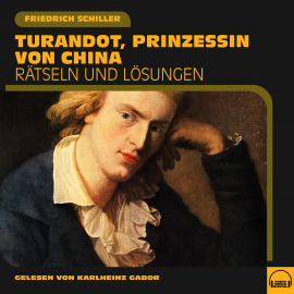 Hörbuch Turandot, Prinzessin von China  - Autor Friedrich Schiller   - gelesen von Karlheinz Gabor