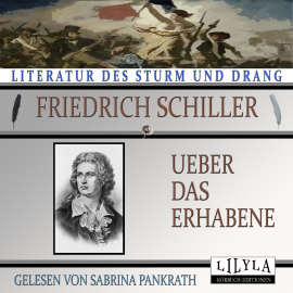 Hörbuch Ueber das Erhabene  - Autor Friedrich Schiller   - gelesen von Schauspielergruppe
