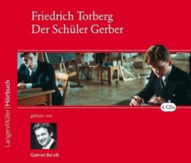 Hörbuch Der Schüler Gerber  - Autor Friedrich Torberg   - gelesen von Gabriel Barylli