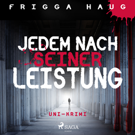 Hörbuch Jedem nach seiner Leistung (Uni-Krimi)  - Autor Frigga Haug   - gelesen von Ursula Berlinghof