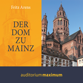 Hörbuch Der Dom zu Mainz  - Autor Fritz Arens   - gelesen von Martin Falk.