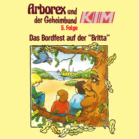 Hörbuch Das Bordfest auf der "Britta" (Arborex und der Geheimbund KIM 5)  - Autor Fritz Hellmann   - gelesen von Schauspielergruppe