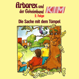 Hörbuch Die Sache mit dem Tümpel (Arborex und der Geheimbund KIM 2)  - Autor Fritz Hellmann   - gelesen von Schauspielergruppe