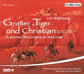 Hörbuch Großer-Tiger und Christian  - Autor Fritz Mühlenweg   - gelesen von Schauspielergruppe