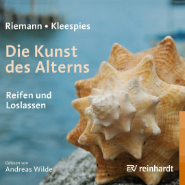 Hörbuch Die Kunst des Alterns  - Autor Fritz Riemann   - gelesen von Schauspielergruppe