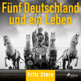 Hörbuch Fünf Deutschland und ein Leben  - Autor Fritz Stern   - gelesen von Schauspielergruppe