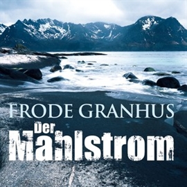 Hörbuch Der Mahlstrom  - Autor Frode Granhus   - gelesen von Achim Buch