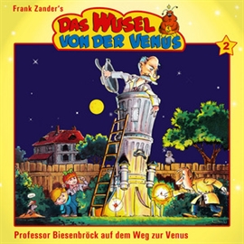 Hörbuch Prof. Biesenbröck auf dem Weg zur Venus (Das Wusel von der Venus - Folge 2)  - Autor Froehlich;Claudi   - gelesen von Frank Zander