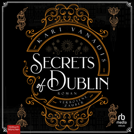 Hörbuch Secrets of Dublin - Verbotene Zauber  - Autor Kari Vanadis   - gelesen von Funda Vanroy