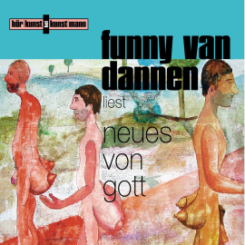 Hörbuch Neues von Gott  - Autor Funny van Dannen   - gelesen von Funny van Dannen