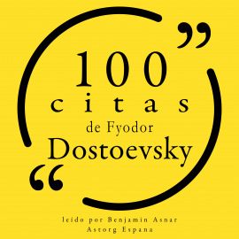 Hörbuch 100 citas de Fyodor Dostoevsky  - Autor Fyodor Dostojevski   - gelesen von Benjamin Asnar