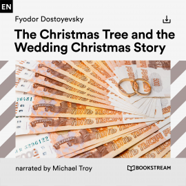 Hörbuch The Christmas Tree and the Wedding Christmas Story  - Autor Fyodor Dostoyevsky   - gelesen von Schauspielergruppe