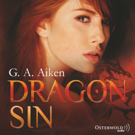 Hörbuch Dragon Sin  - Autor G.A. Aiken   - gelesen von Svantje Wascher