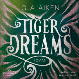 Hörbuch Tiger Dreams (Tigers 2)  - Autor G. A. Aiken   - gelesen von Marlene Rauch
