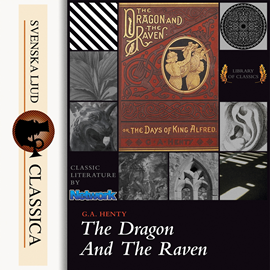 Hörbuch The Dragon and the Raven  - Autor G. A Henty   - gelesen von Susan Umpleby