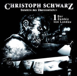 Hörbuch Der Zombie von Landau (Christoph Schwarz 1)  - Autor G. Arentzen;Horst Kurth;Nadine Görner   - gelesen von Sascha Rothermund