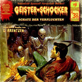Hörbuch Schatz der Verfluchten (Geister-Schocker 38)  - Autor G. Arentzen;Markus Winter   - gelesen von Geister-Schocker