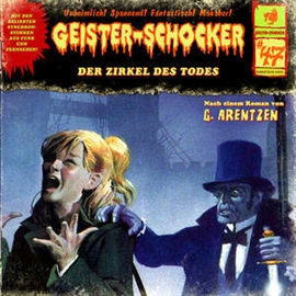Hörbuch Der Zirkel des Todes (Geister-Schocker 47)  - Autor G. Arentzen   - gelesen von Geister-Schocker