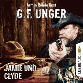 Hörbuch Jamie und Clyde  - Autor G. F. Unger   - gelesen von Armin Rohde