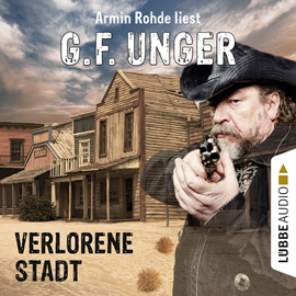 Hörbuch Verlorene Stadt  - Autor G. F. Unger   - gelesen von Armin Rohde