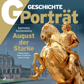 Hörbuch G/GESCHICHTE - August der Starke  - Autor G Geschichte   - gelesen von Clemens Benke