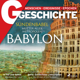 Hörbuch G/GESCHICHTE - Babylon: Sündenbabel - Mutter aller Metropolen  - Autor G/GESCHICHTE   - gelesen von Linda Cedli