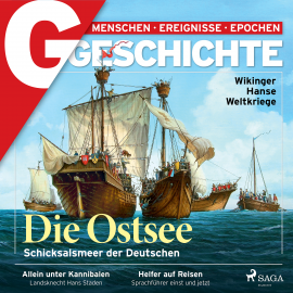 Hörbuch G/GESCHICHTE - Die Ostsee: Schicksalsmeer der Deutschen  - Autor G GESCHICHTE   - gelesen von Karsten Wolf