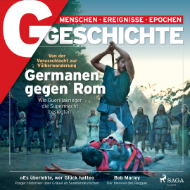 Hörbuch G/GESCHICHTE - Germanen gegen Rom. Wie Guerillakrieger die Supermacht besiegten  - Autor G Geschichte   - gelesen von Karsten Wolf