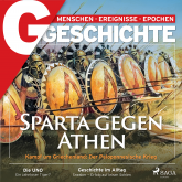 G/GESCHICHTE - Sparta gegen Athen: Kampf um Griechenland: Der Peloponnesische Krieg